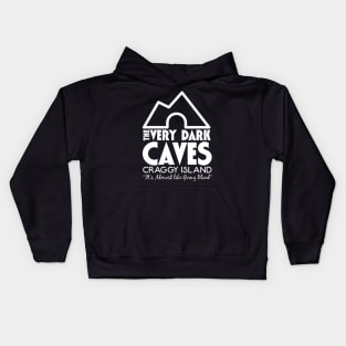 The Very Dark Caves It's Almost like Going Blind Kids Hoodie